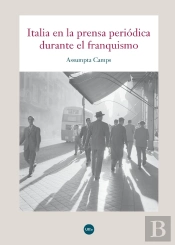 Italia En La Prensa Periódica Durante El Franquismo