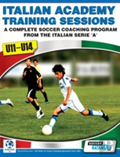 Italian Academy Training Sessions For U11-U14 - A Complete Soccer Coaching Program