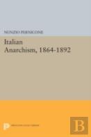 Italian Anarchism, 1864-1892