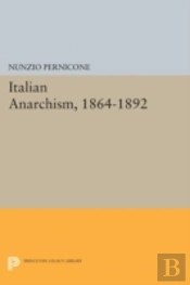 Italian Anarchism, 1864-1892