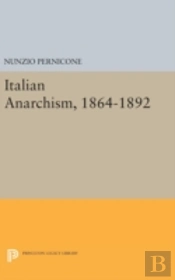 Italian Anarchism, 1864-1892