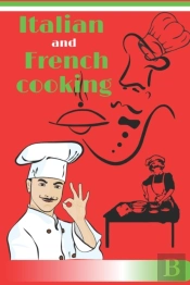 Italian And French Cooking