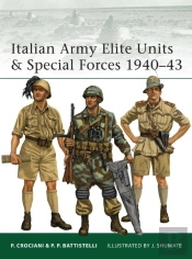 Italian Army Elite Units & Special Forces 1940â€“43