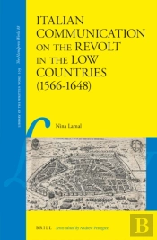 Italian Communication On The Revolt In The Low Countries (1566-1648)