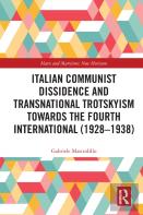 Italian Communist Dissidence And Transnational Trotskyism Towards The Fourth International (1928â€“1938)