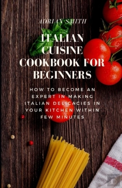Bertrand.pt - Italian Cuisine Cookbook For Beginners