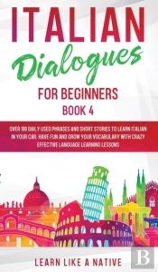 Italian Dialogues For Beginners Book 4: