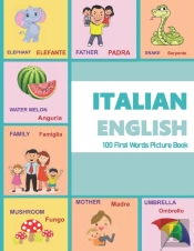 Italian  English 100 First Words Picture Book