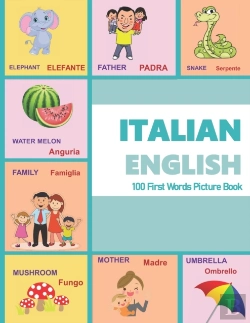 Bertrand.pt - Italian  English 100 First Words Picture Book