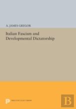 Italian Fascism And Developmental Dictatorship