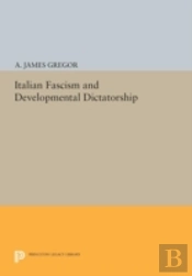 Italian Fascism And Developmental Dictatorship
