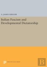 Italian Fascism And Developmental Dictatorship