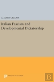 Italian Fascism And Developmental Dictatorship