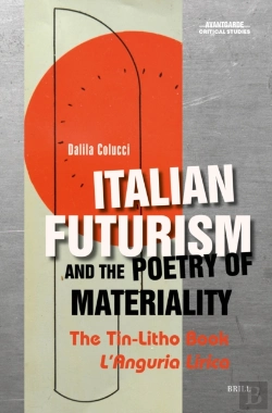 Bertrand.pt - Italian Futurism And The Poetry Of Materiality