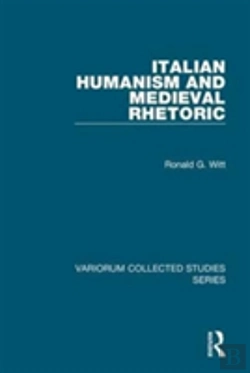 Bertrand.pt - Italian Humanism And Medieval Rhetoric