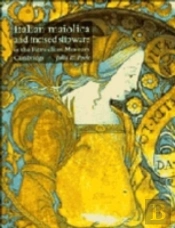 Italian Maiolica And Incised Slipware In The Fitzwilliam Museum