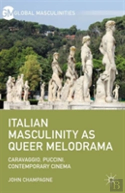 Bertrand.pt - Italian Masculinity As Queer Melodrama