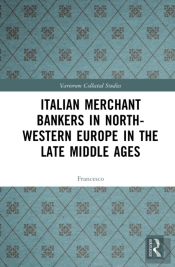 Italian Merchant Bankers In North-Western Europe In The Late Middle Ages