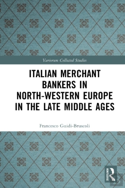 Bertrand.pt - Italian Merchant Bankers In North-Western Europe In The Late Middle Ages
