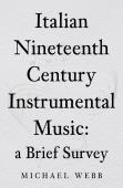 Italian Nineteenth Century Instrumental Music: A Brief Survey