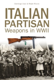 Italian Partisan Weapons In Wwii