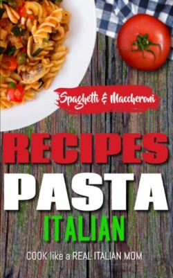 Bertrand.pt - Italian Pasta Recipes Cookbook (Spaghetti & Maccheroni)