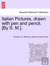 Italian Pictures, Drawn With Pen And Pen