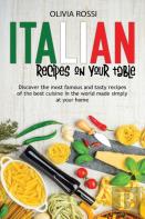 Italian Recipes On Your Table