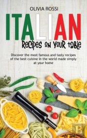 Italian Recipes On Your Table