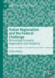 Italian Regionalism And The Federal Challenge