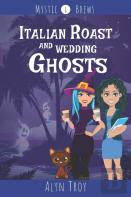 Italian Roast And Wedding Ghosts