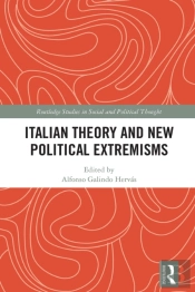 Italian Theory And New Political Extremisms