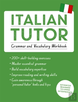 Bertrand.pt - Italian Tutor: Grammar And Vocabulary Workbook (Learn Italian With Teach Yourself)