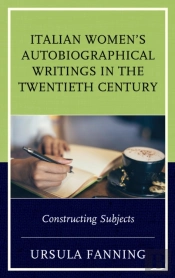 Italian Women'S Autobiographical Writings In The Twentieth Century