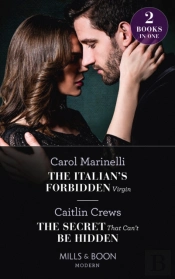 Italian'S Forbidden Virgin / The Secret That Can'T Be Hidden