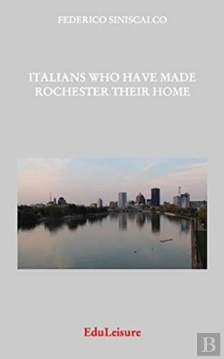 Bertrand.pt - Italians Who Have Made Rochester Their Home