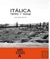 Itálica. Tiempo Y Paisaje