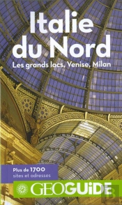 Italie Du Nord (Les Grands Lacs, Venise, Milan)