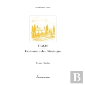 Italie : L'Automne Selon Montaigne