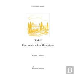 Bertrand.pt - Italie : L'Automne Selon Montaigne