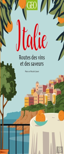 Bertrand.pt - Italie : Routes Des Vins Et Des Saveurs