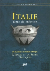 Italie Terre De Creation T.2 ; De La Parole A La Creation Artistique. L'Italie Et La Sicile Grecque