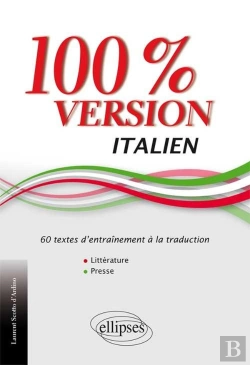 Bertrand.pt - Italien. 100% Version. 60 Textes D'Entraînement À La Traduction. (Littérature Et Presse).