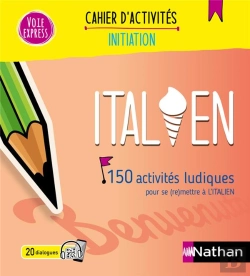 Bertrand.pt - Italien ; 150 Activités Ludiques Pour Se (Re)Mettre À L'Italien ; Cahier D'Activités ; Initiation (Édition 2024)