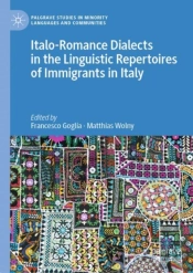 Italo-Romance Dialects In The Linguistic Repertoires Of Immigrants In Italy
