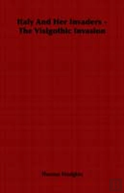 Bertrand.pt - Italy And Her Invaders - The Visigothic Invasion