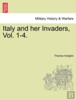 Bertrand.pt - Italy And Her Invaders, Vol. 1-4.