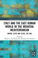 Italy And The East Roman World In The Medieval Mediterranean