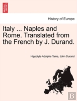Bertrand.pt - Italy ... Naples And Rome. Translated From The French By J. Durand.