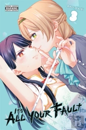 Itâ€™S All Your Fault, Vol. 3